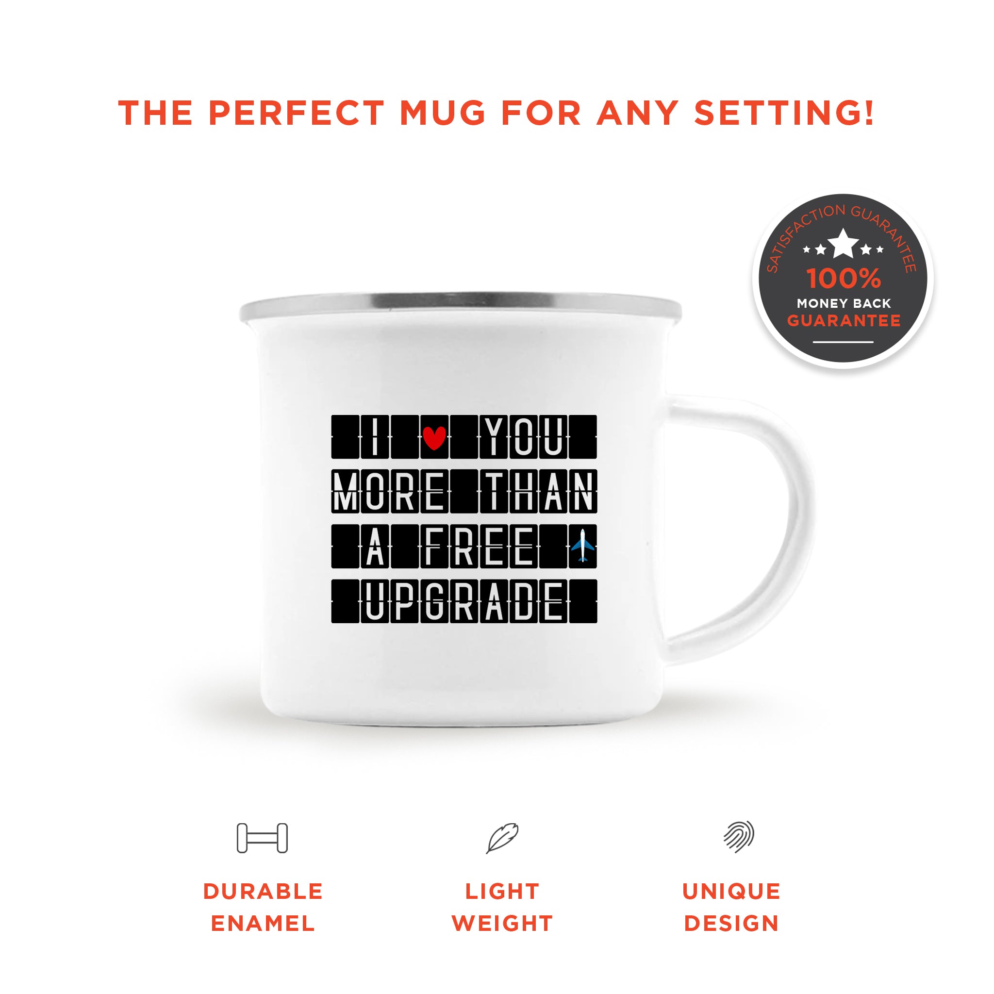 Love You More Than A Free Upgrade Enamel Camping Mug