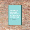 The World Is A Book Art Print - Spectacular Travel Quote Wall Art