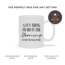 Don't Talk To Me Coffee Mug