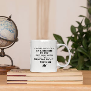 Funny Cruise Gift: Thinking About Cruising Coffee Mug