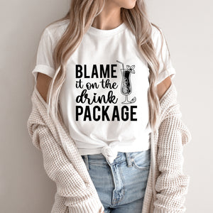 Blame It On The Drink Package - Funny Unisex Cruise Shirts