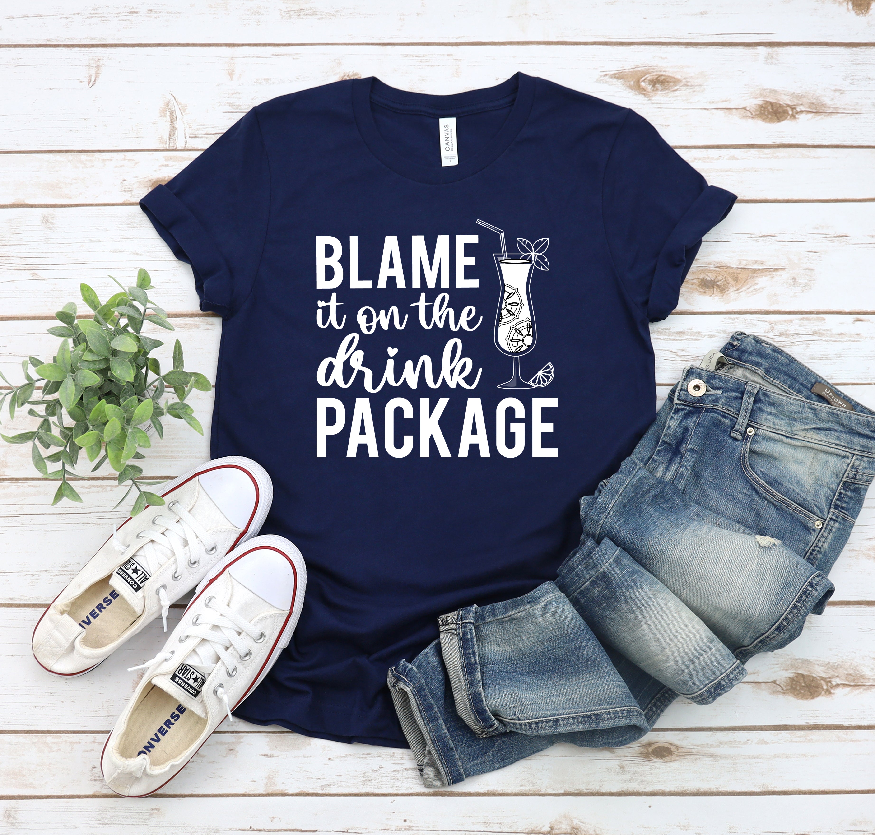 Blame It On The Drink Package - Funny Unisex Cruise Shirts