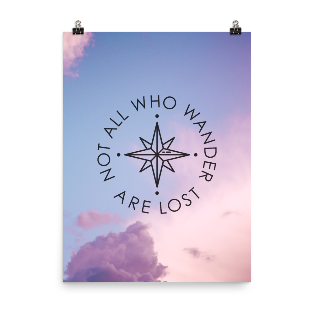 The 'Not All Who Wander Are Lost' Art Print - One-Of-A-Kind Compass Version
