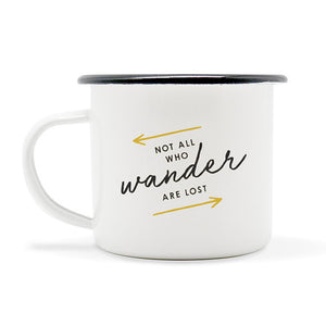 The 'Not All Who Wander Are Lost' Enamel Camping Mug - Unique Arrows Version