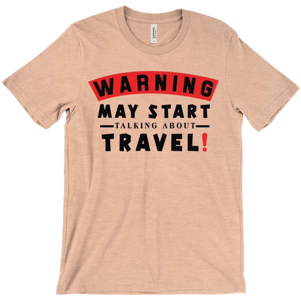 Hilarious Travel-Lover Shirt For Him & Her