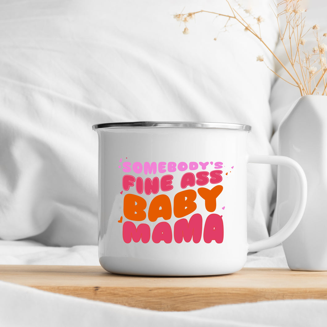 Funny Fine Ass Baby Mama Camp Mug