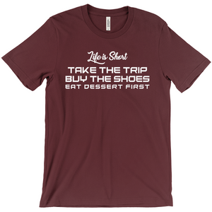 Life Is Short, Take The Trip - Unisex Travel Shirt