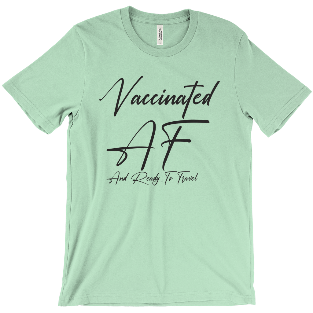 Vaccinated AF - Funny Unisex Travel Shirt