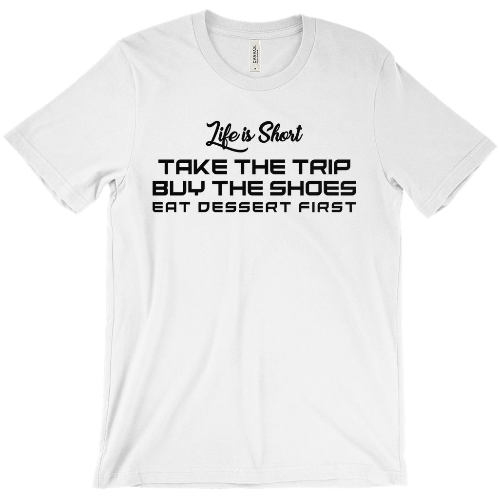 Life Is Short, Take The Trip - Unisex Travel Shirt