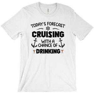 Today's Forecast Cruise Shirt - Funny Cruiseline Tee