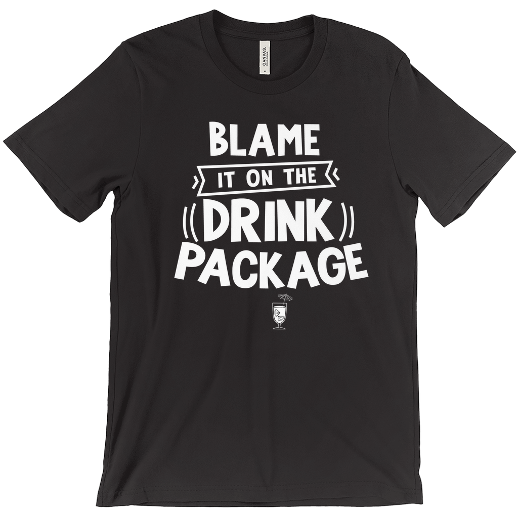 Blame It On The Drink Package - Funny Vacation Shirt