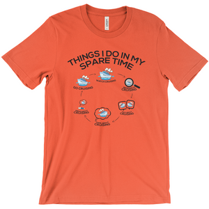 Hilarious Cruise Shirts: Spare Time Unisex Cruiser T-Shirts