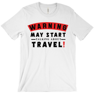 Hilarious Travel-Lover Shirt For Him & Her