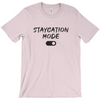 Unisex 'Staycation Mode On' Shirt - Men's Staycay Vibes Tee