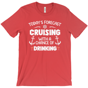 Today's Forecast Cruise Shirt - Funny Cruiseline Tee