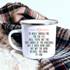 Load image into Gallery viewer, I&#39;d Walk Through Fire For You Mom Camp Mug