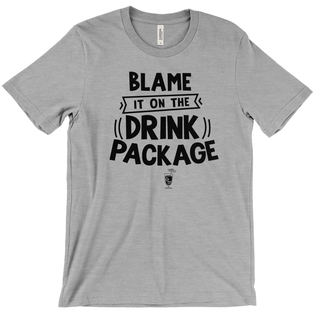 Blame It On The Drink Package - Funny Vacation Shirt