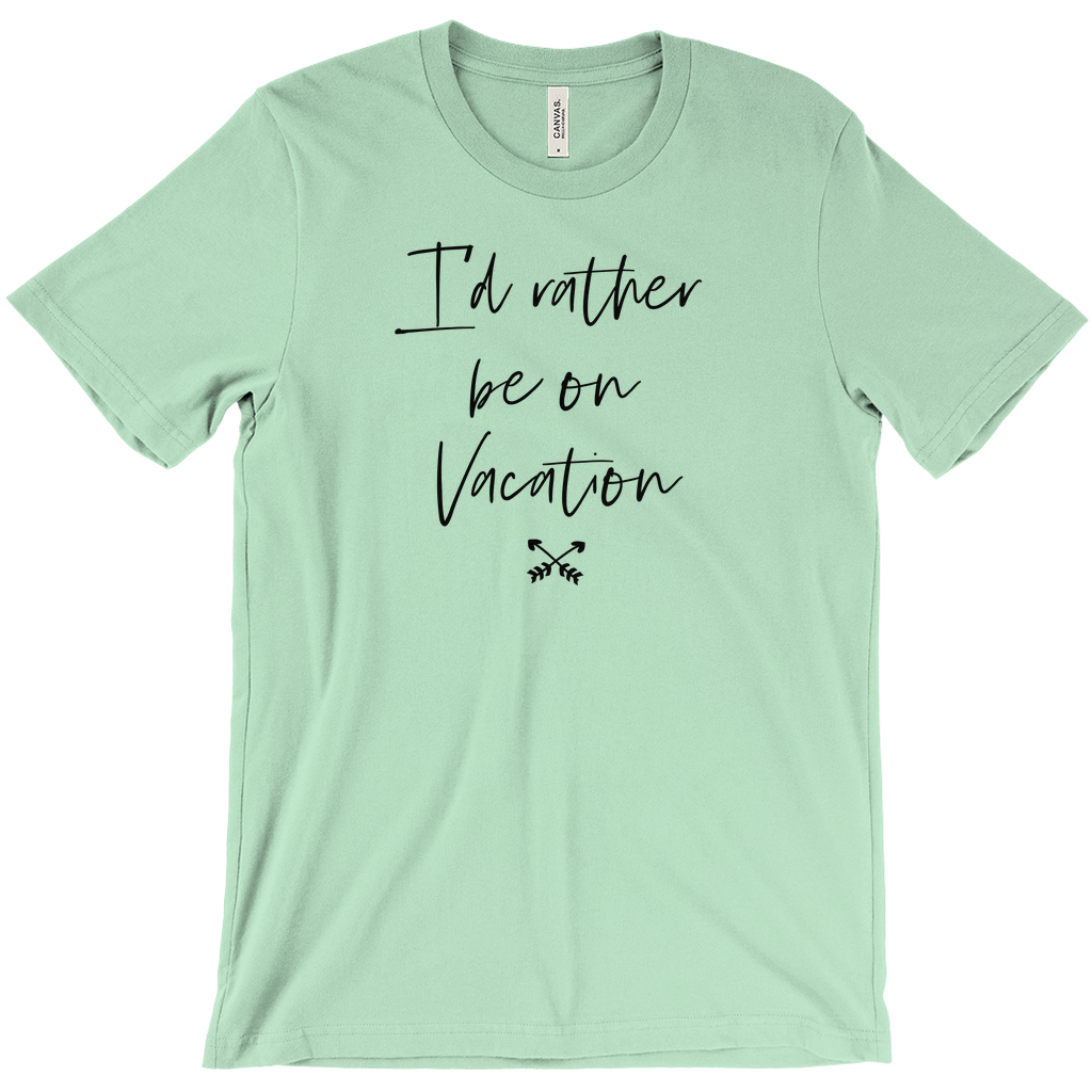 I'd Rather Be On Vacation Women's T-Shirt