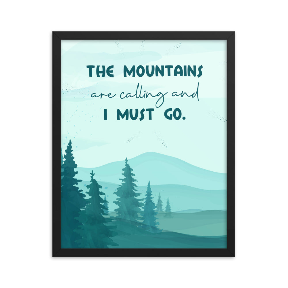 The Mountains Are Calling Art Print