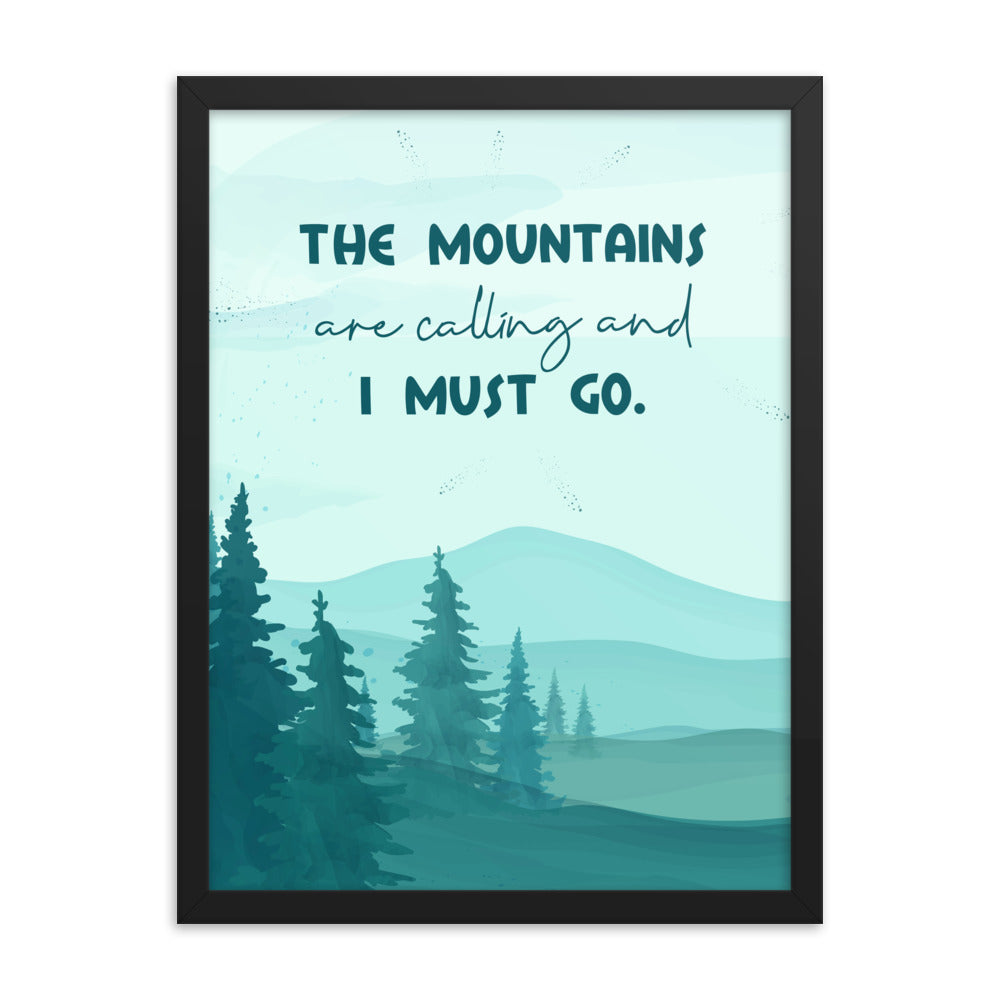 The Mountains Are Calling Art Print