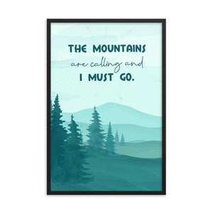 The Mountains Are Calling Art Print