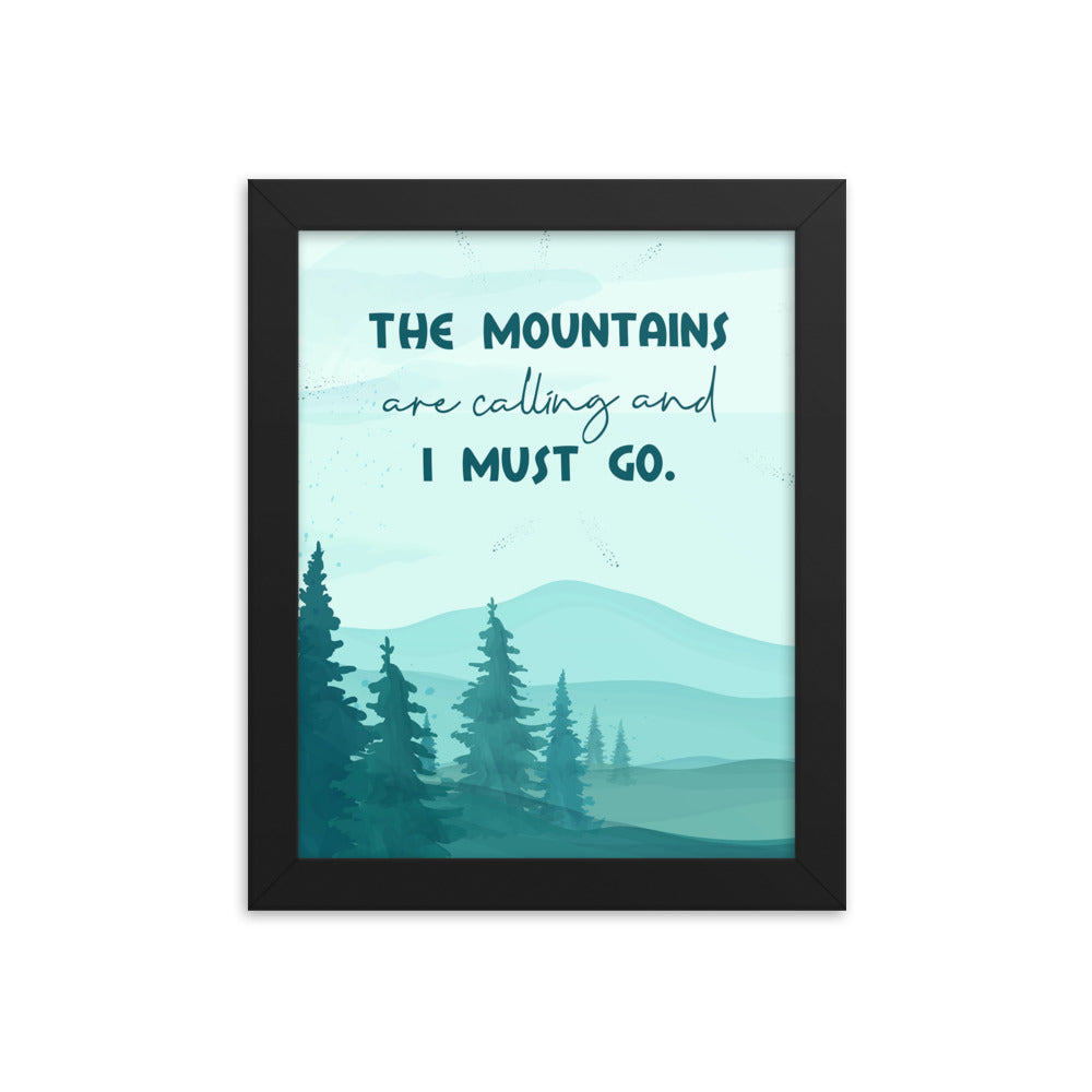 The Mountains Are Calling Art Print