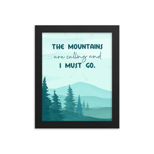 The Mountains Are Calling Art Print