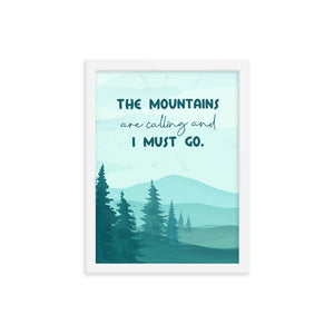 The Mountains Are Calling Art Print