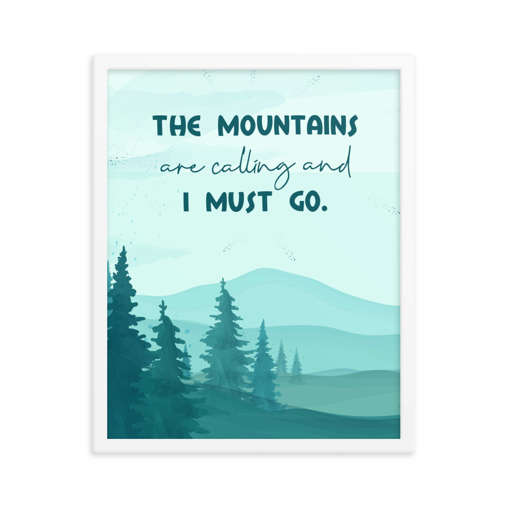 The Mountains Are Calling Art Print