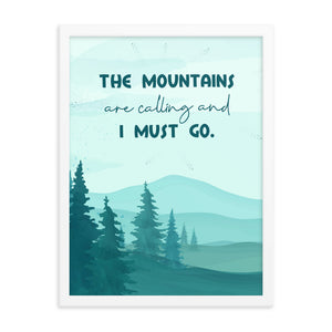 The Mountains Are Calling Art Print