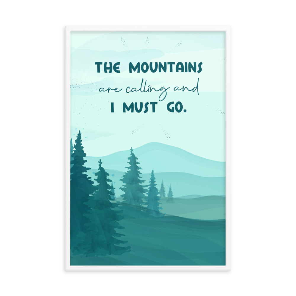 The Mountains Are Calling Art Print