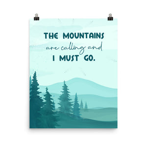 The Mountains Are Calling Art Print