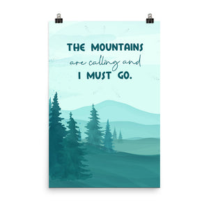 The Mountains Are Calling Art Print