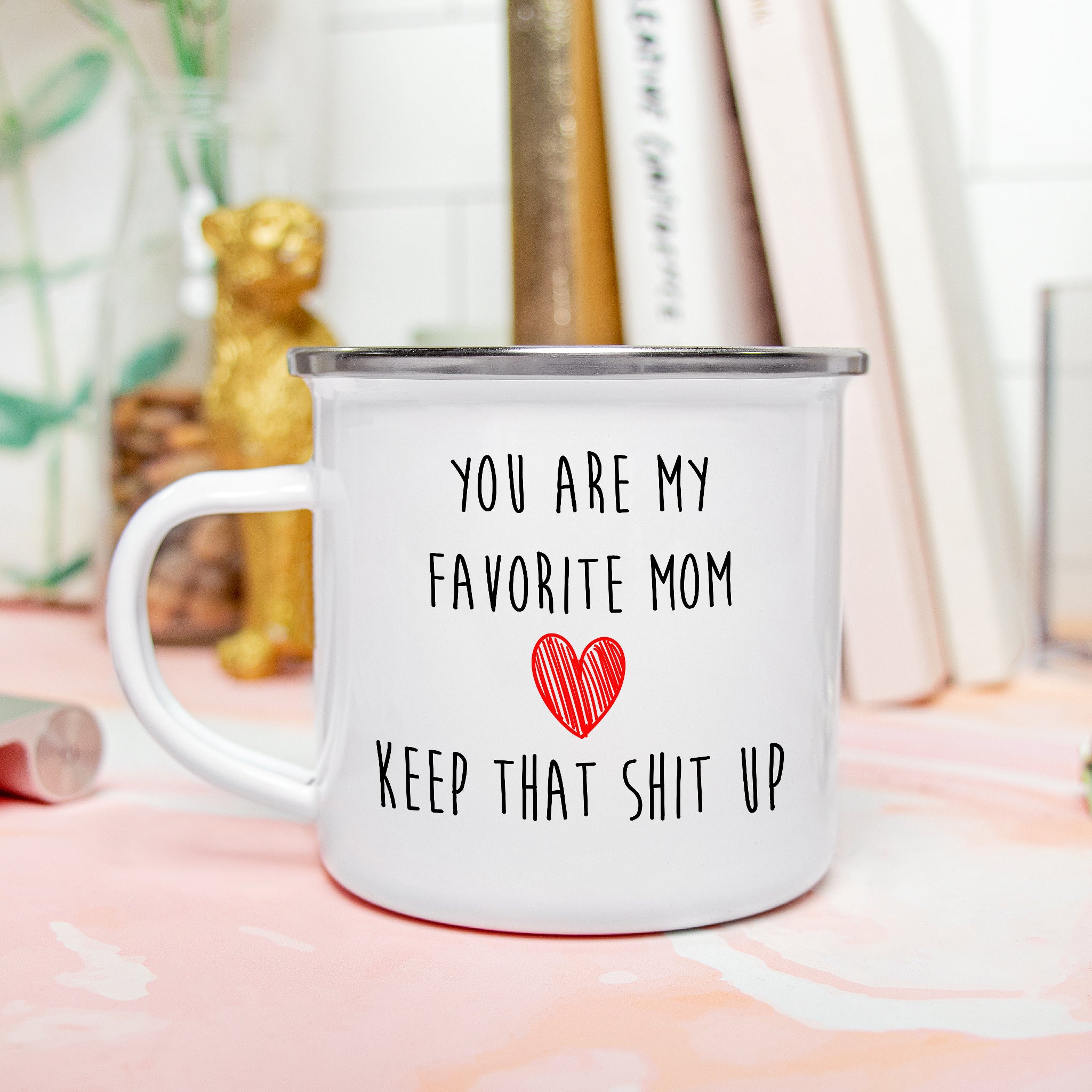 You Are My Favorite Mom - Hilarious Camping Mug For Mother's Day