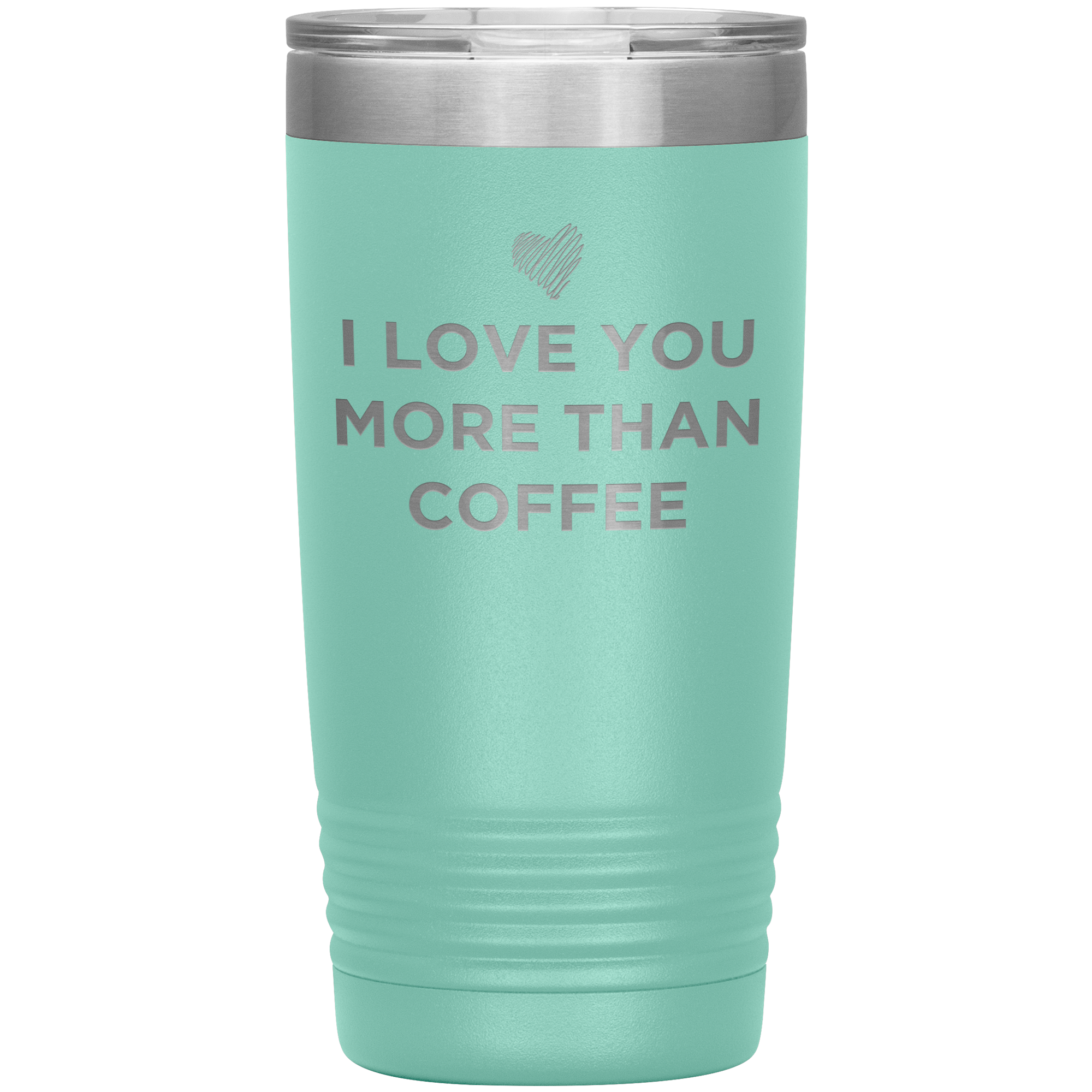 I Love You More Than Coffee - Funny Etched Travel Mug