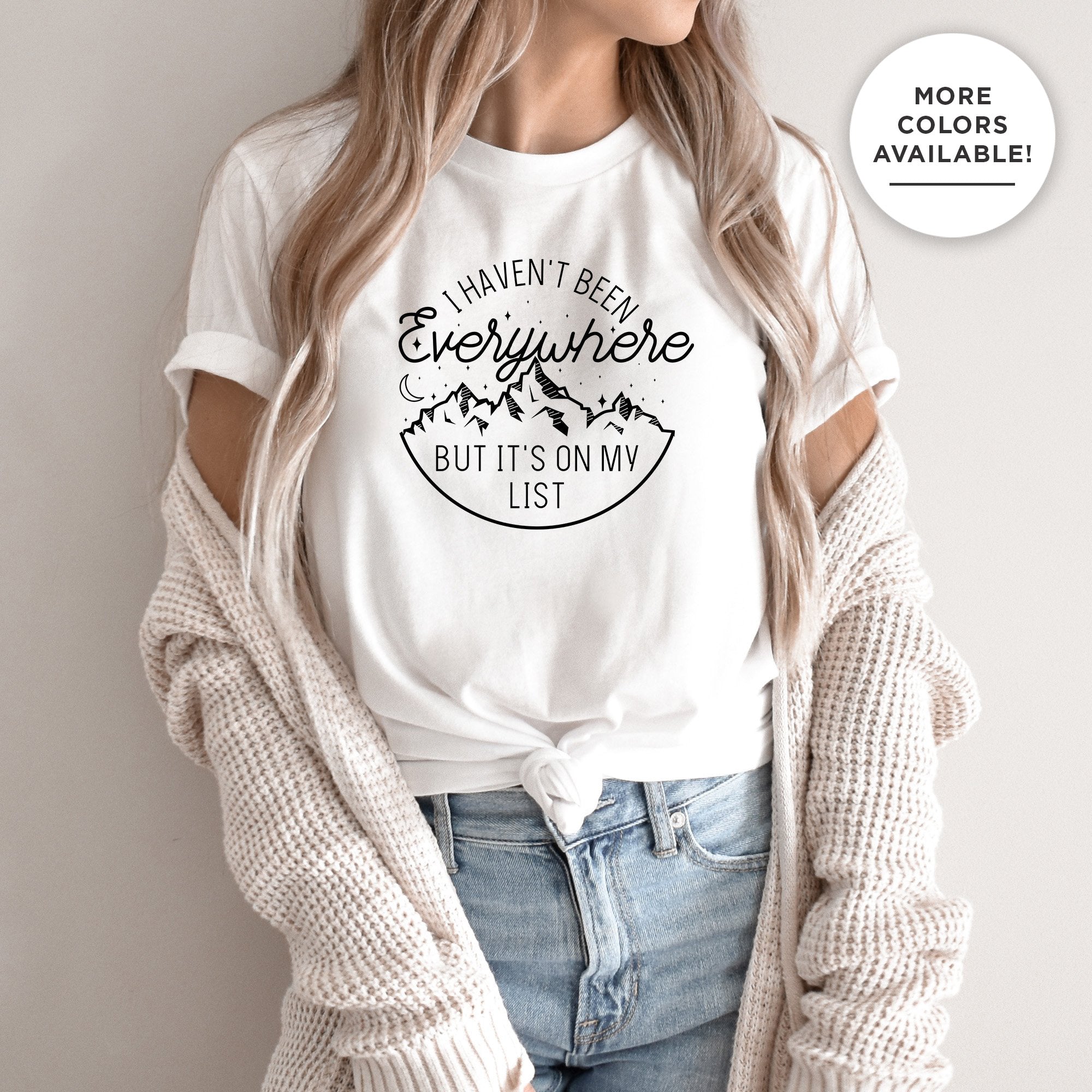 I Haven't Been Everywhere But It's On My List — Unisex T-Shirt