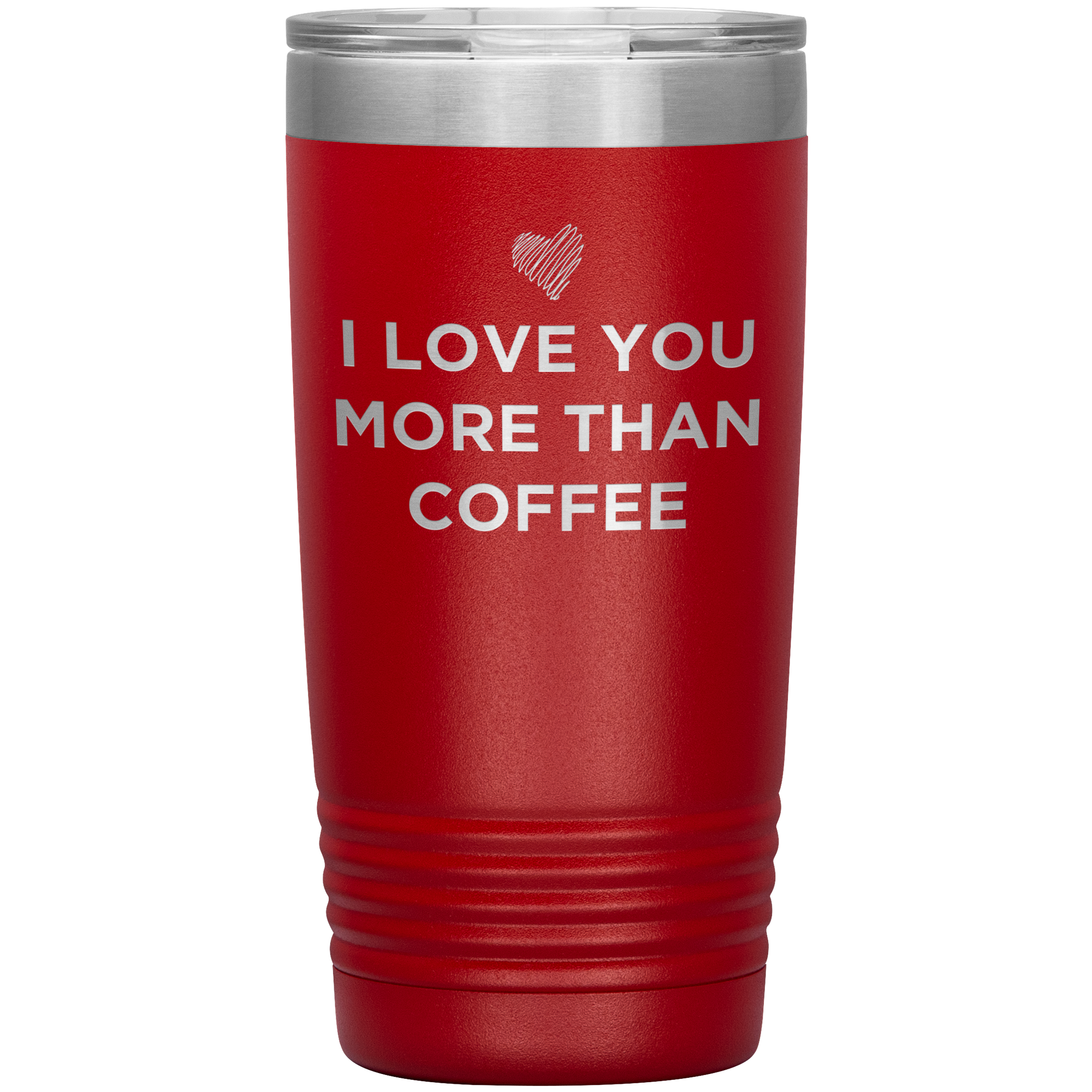 I Love You More Than Coffee - Funny Etched Travel Mug