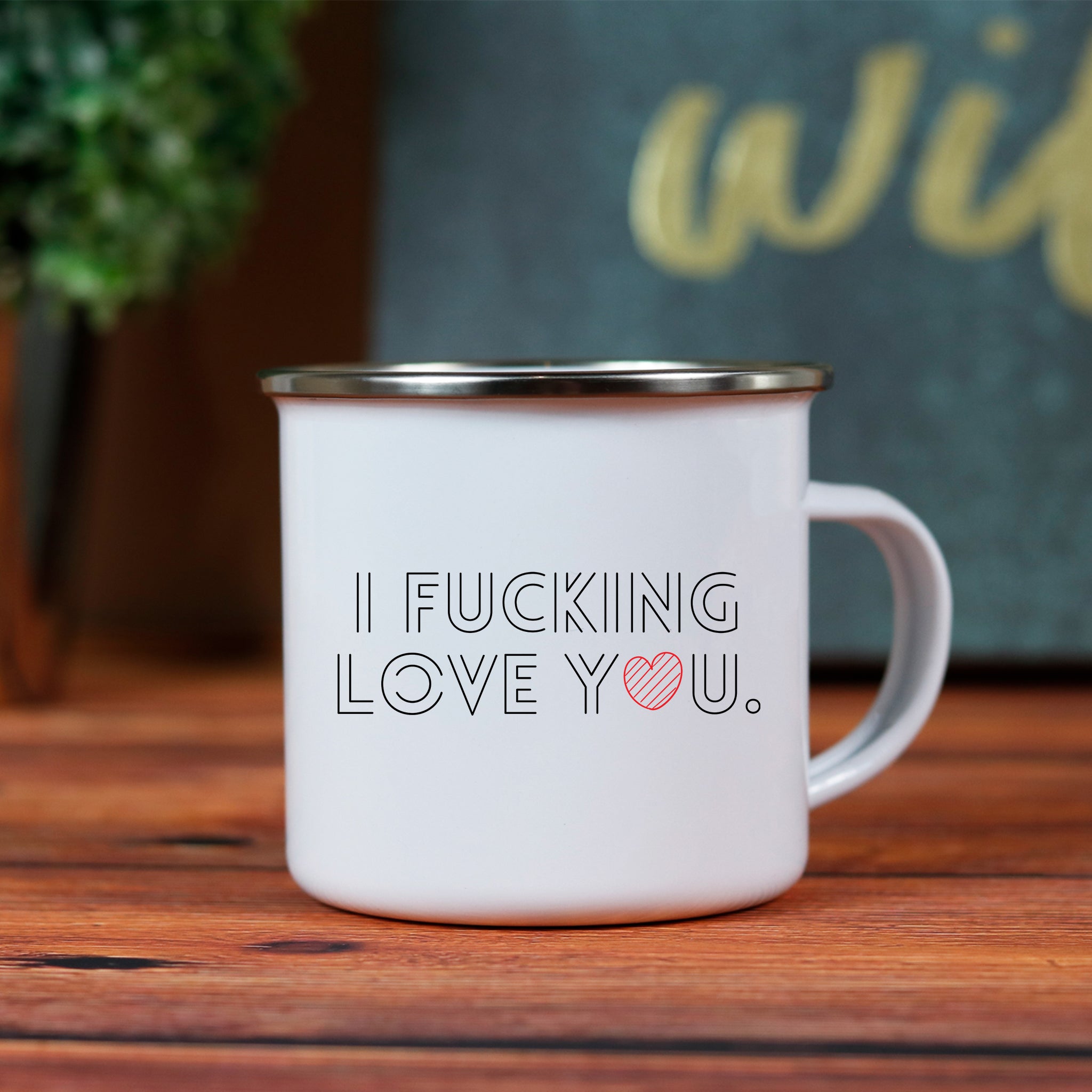 I F*ucking Love You - Funny Enamel Camp Mug