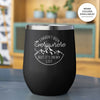 I Haven't Been Everywhere But It's On My List - Laser Etched 12oz Wine Tumbler