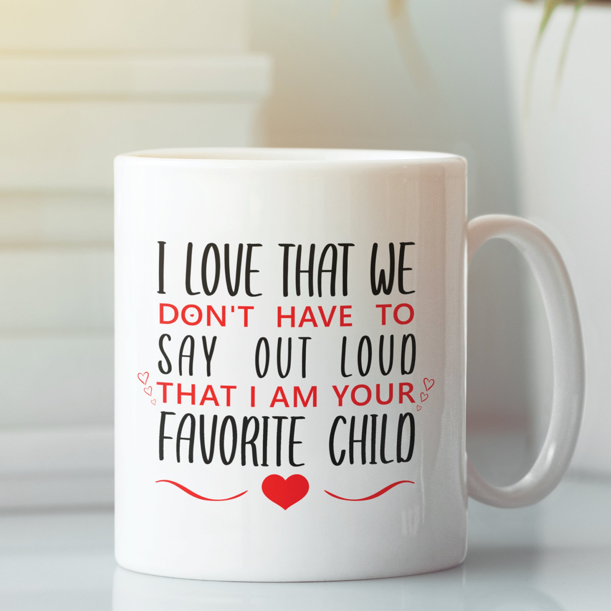 No Need To Say It - Funny Mug For Dad Or Mom