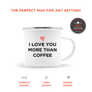 I Love You More Than Coffee - Cheeky Camp Mug Gift