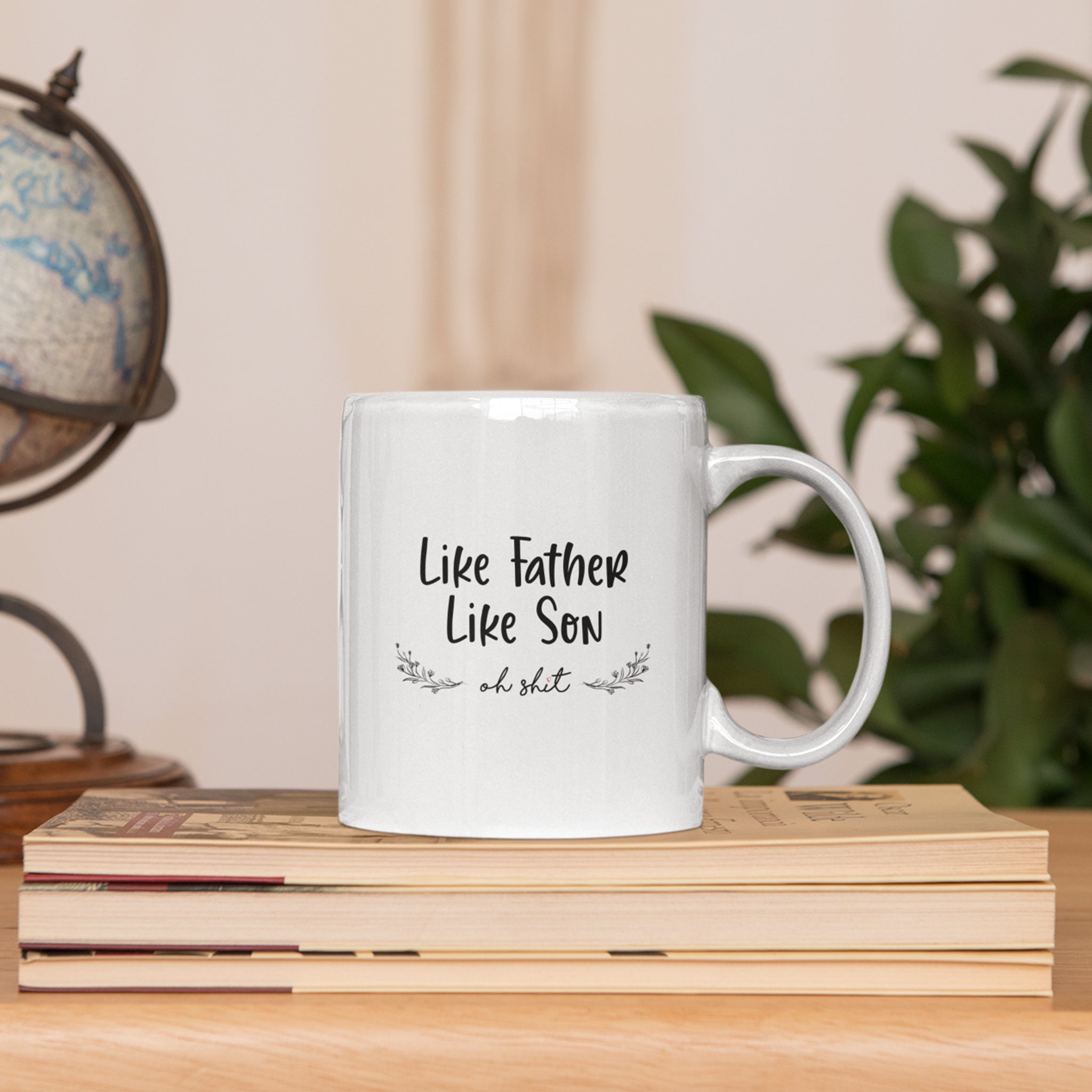 Like Father Like Son - Hilarious Father's Day Mug