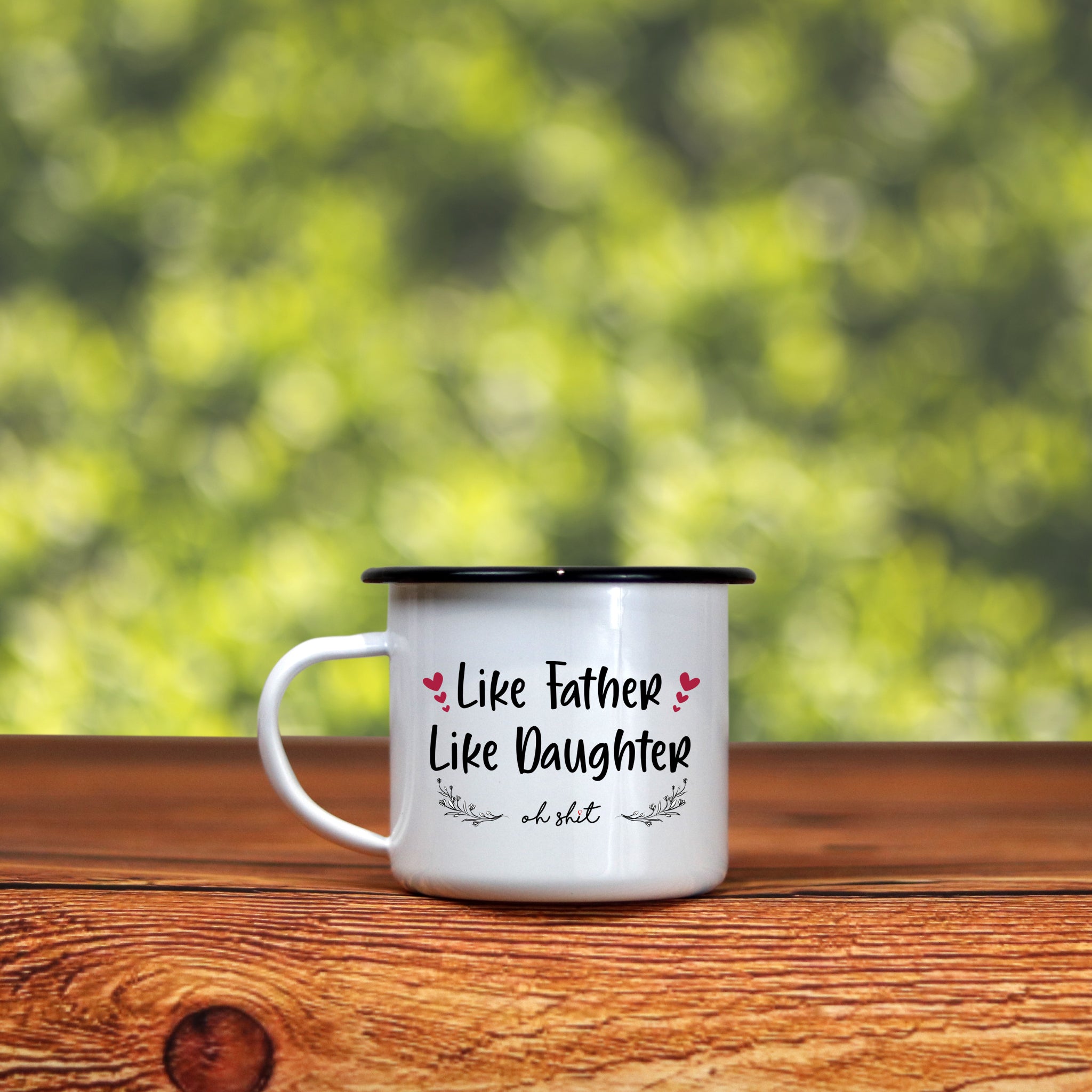 Like Father Like Daughter, Oh Sh*t - Enamel Mug