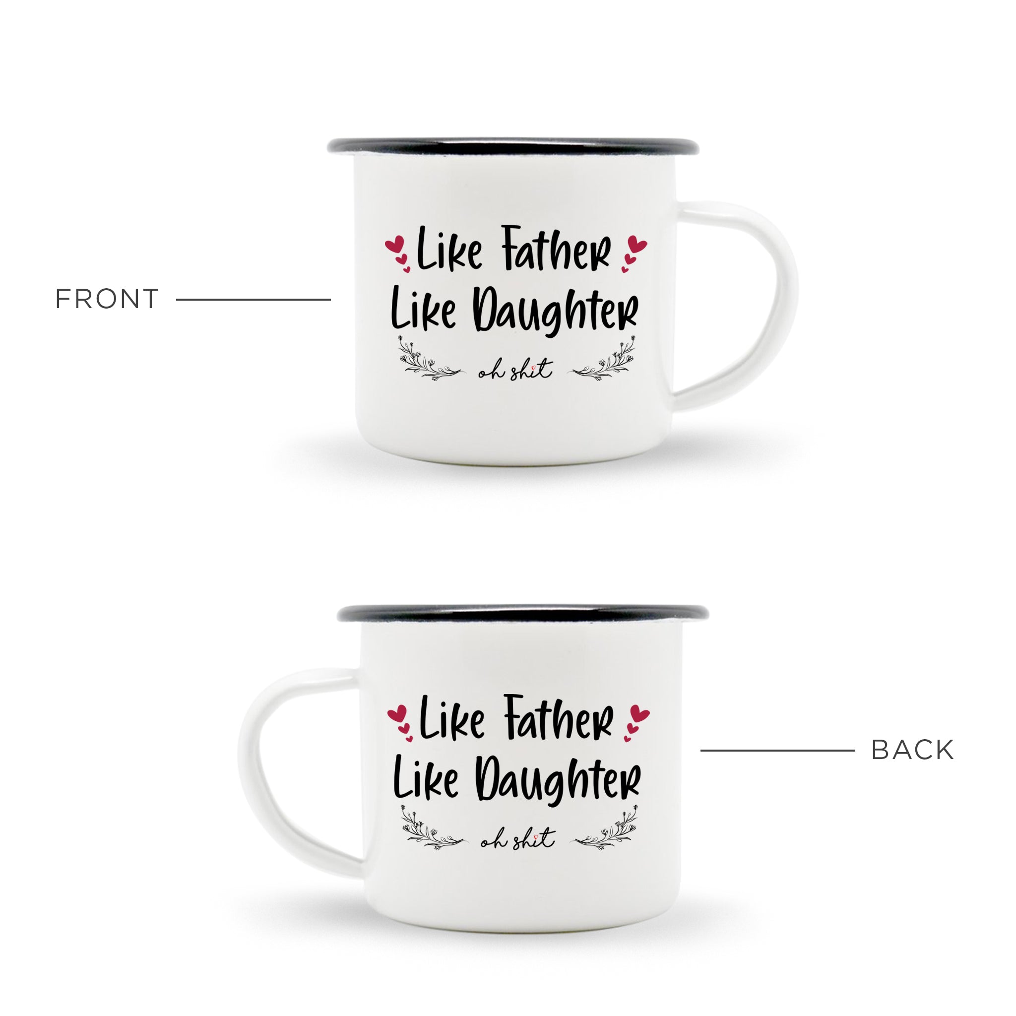 Like Father Like Daughter, Oh Sh*t - Enamel Mug