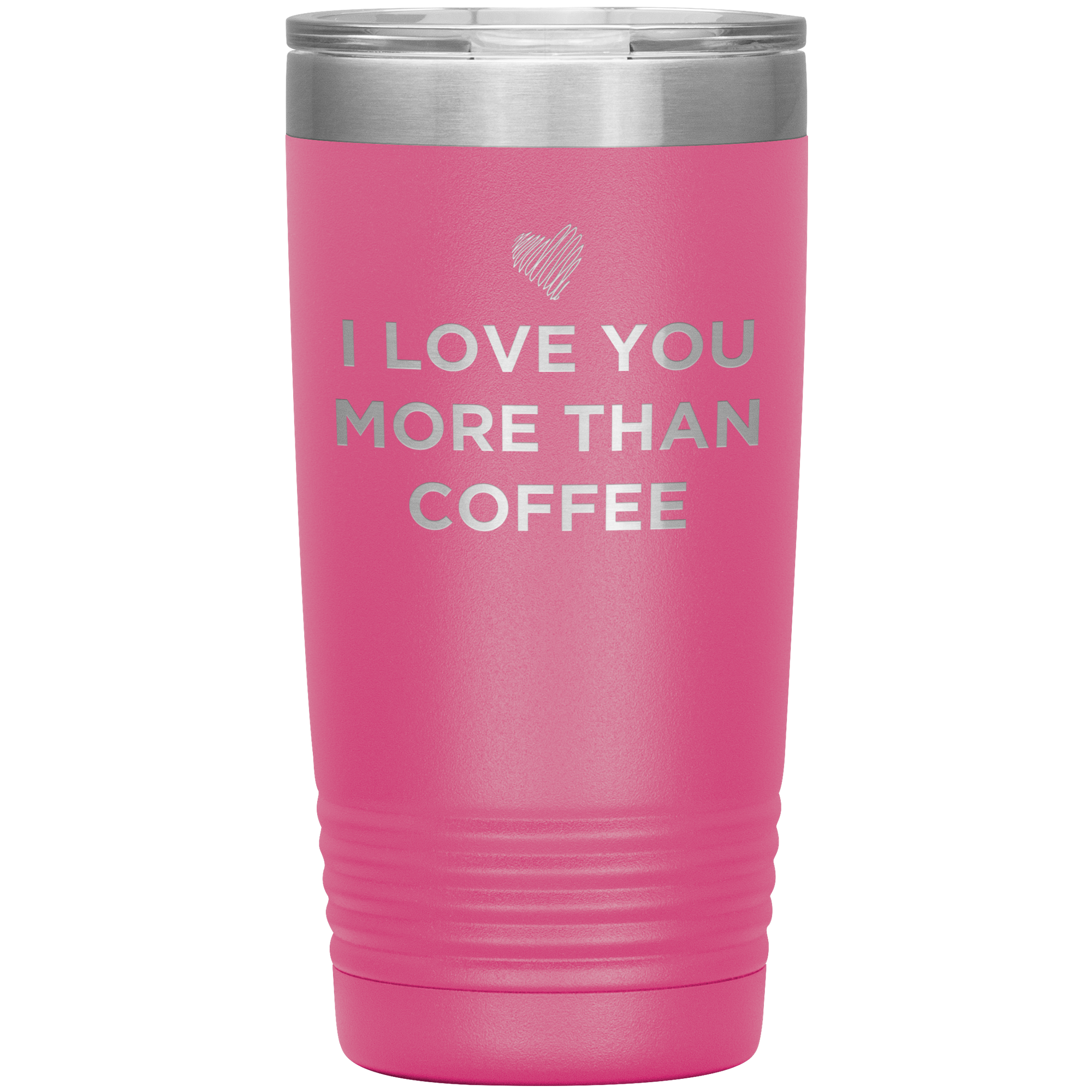 I Love You More Than Coffee - Funny Etched Travel Mug