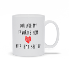 You Are My Favorite Mom - Funny Mother's Day Mug