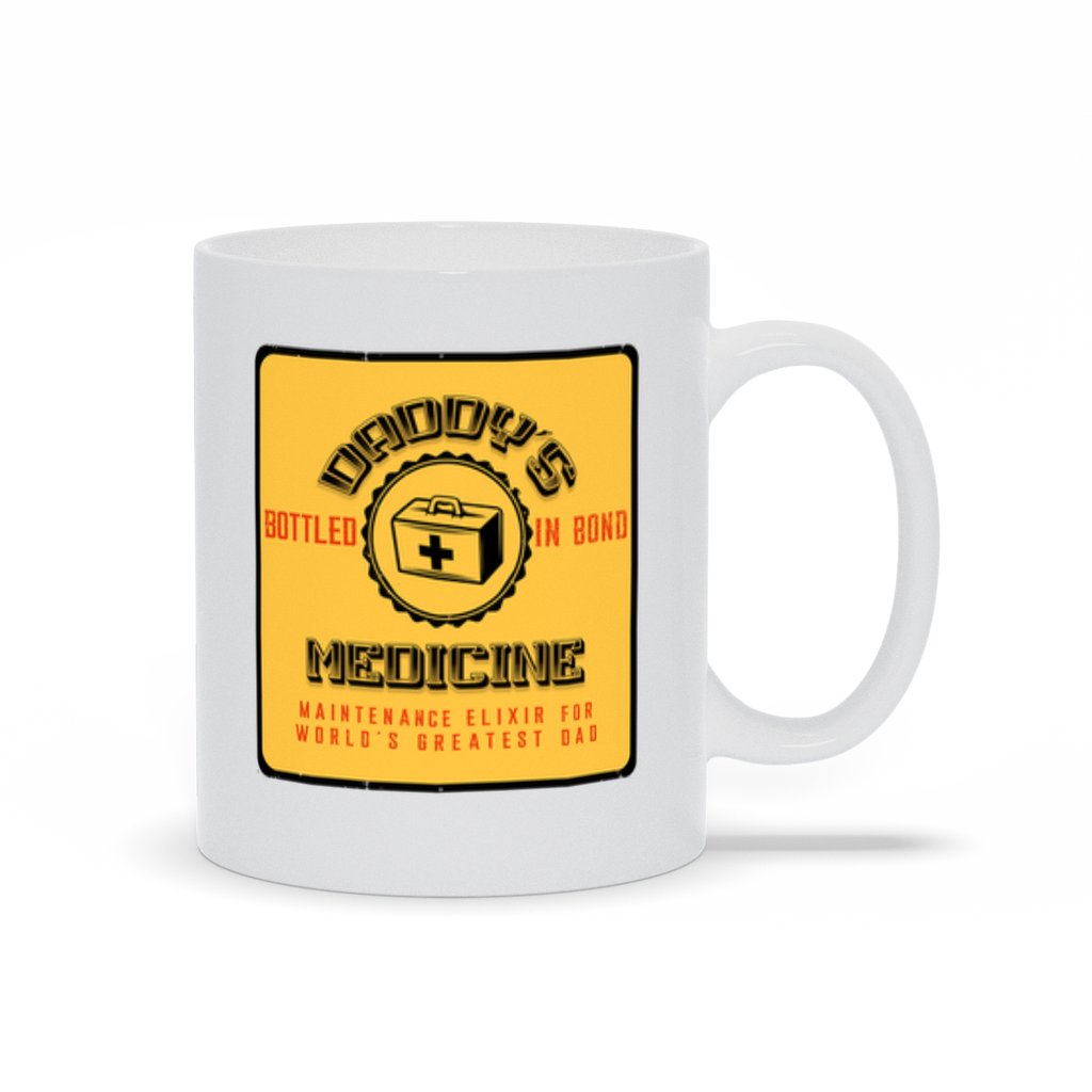 Daddy's Medicine - Funny Coffee Mug