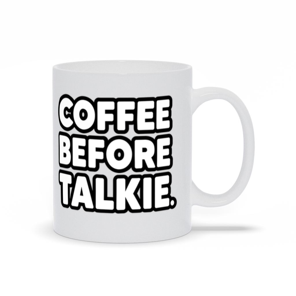 Coffee Before Talkie Ceramic Mug