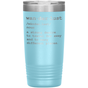 Wanderlust Travel Mug - 20oz To-Go Mug For All Occasions