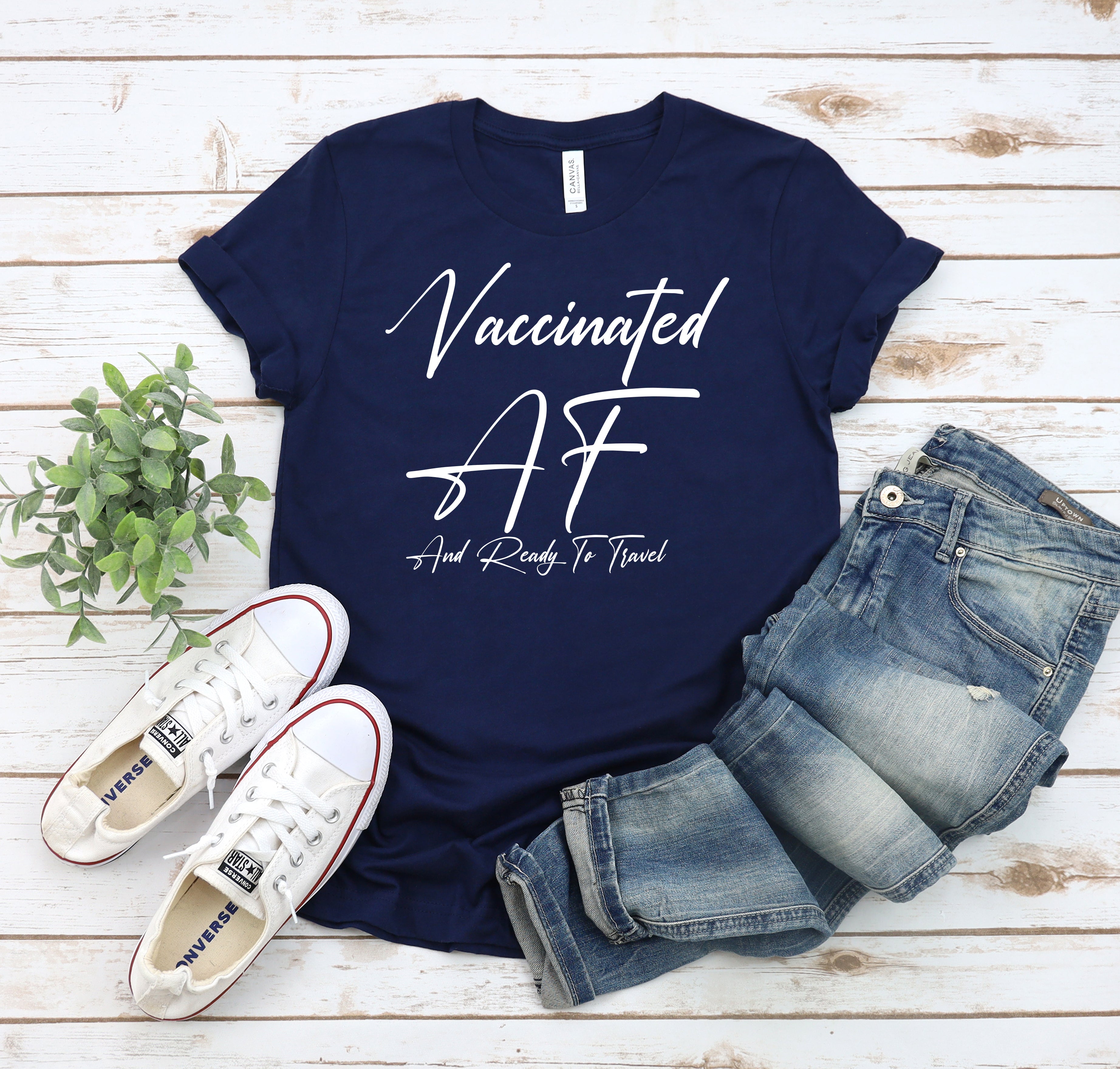 Vaccinated AF - Funny Unisex Travel Shirt